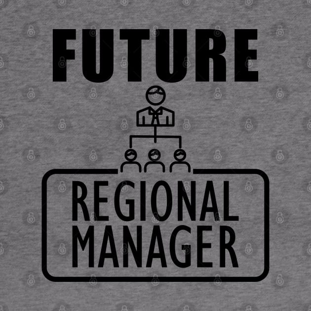 Future Regional Manager by KC Happy Shop